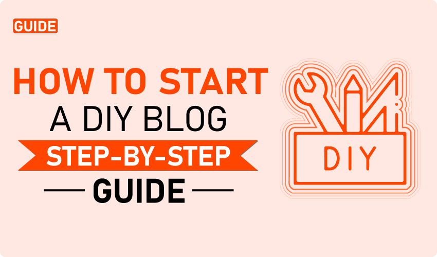 How to Start a DIY Blog