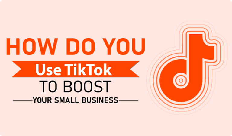 TikTok To Boost Your Small Business